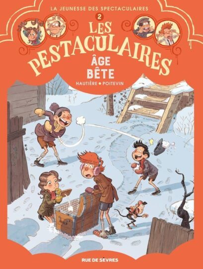 Les Pestaculaires Tome 2 : Âge bête