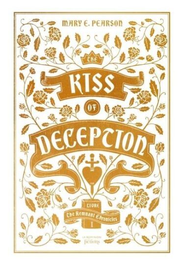 The Remnant Chronicles Tome 1 : The kiss of deception
