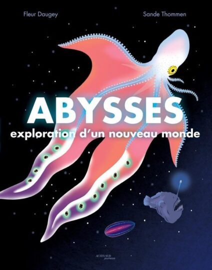 Abysses : exploration d’un nouveau monde
