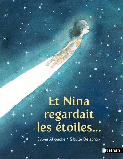 Et Nina regardait les étoiles…