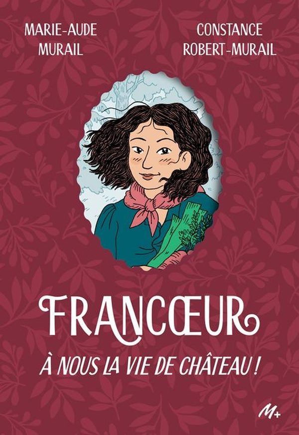 Francoeur Tome 2 : A nous la vie de château !