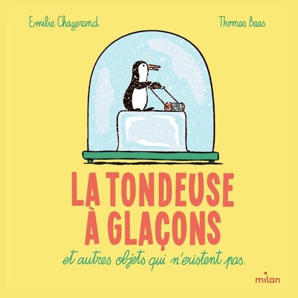 La tondeuse à glaçons et autres objets qui n’existent pas