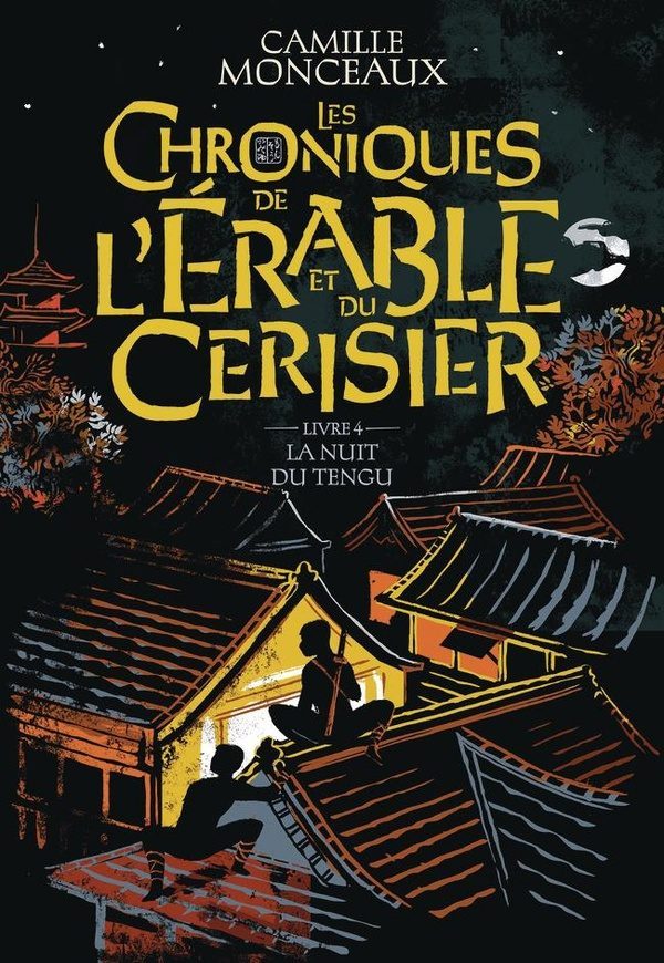 Les chroniques de l’érable et du cerisier Tome 4 : La nuit du Tengu