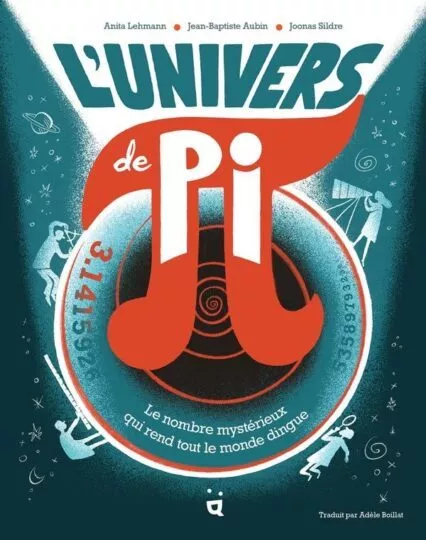 L&rsquo;univers de Pi : Le nombre mystérieux qui rend tout le monde dingue