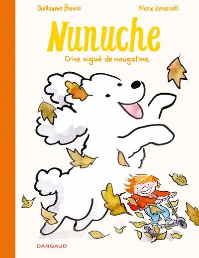 Nunuche Tome 3 : Crise aigüe de nougatine