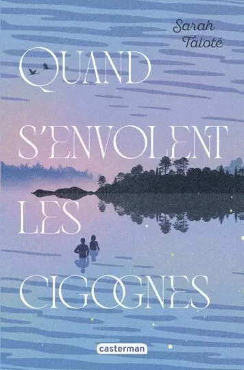 Quand s&rsquo;envolent les cigognes