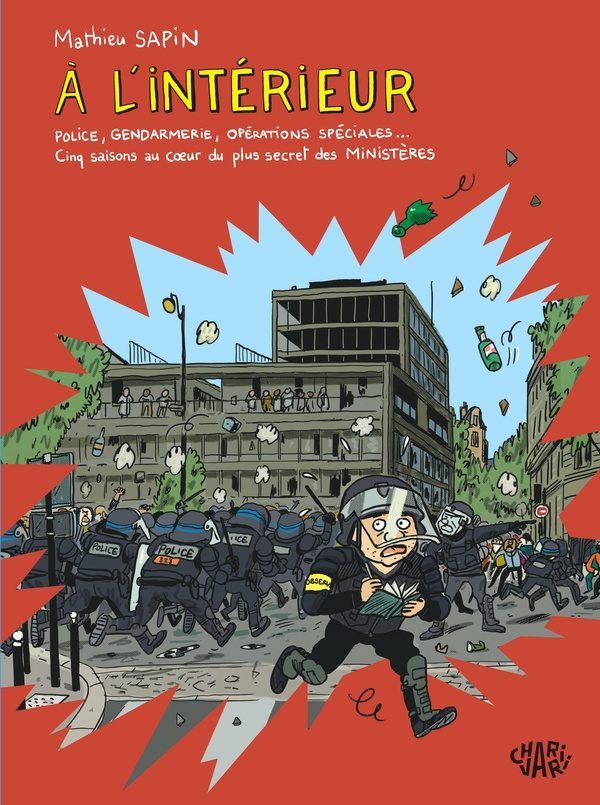 À l’intérieur : Police, gendarmerie, opérations spéciales, Cinq saisons au coeur du plus secret des ministères