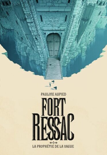 Fort Ressac : La prophétie de la vague