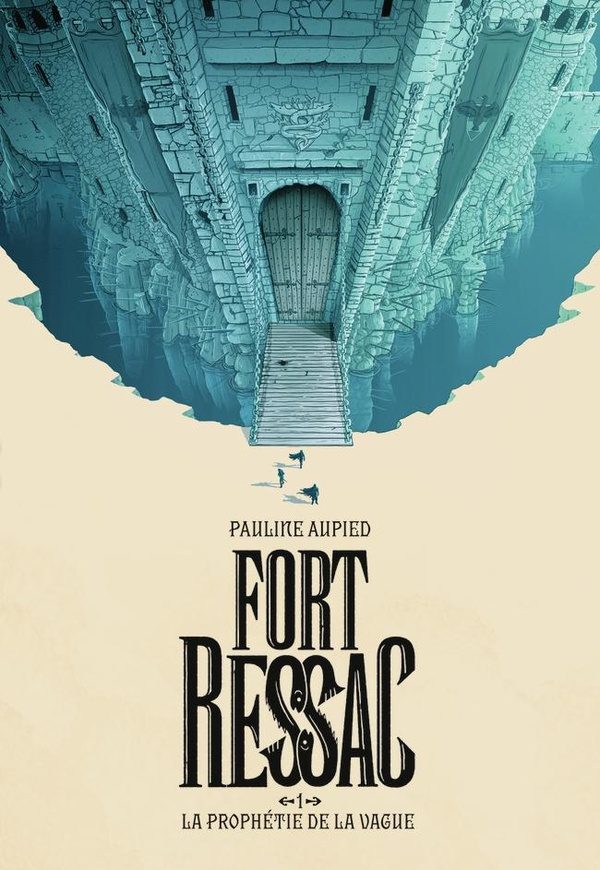 Fort Ressac : La prophétie de la vague