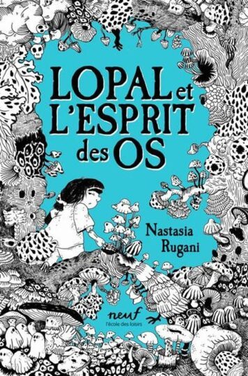 Lopal et l’Esprit des os