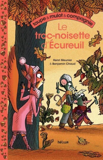 Taupe et mulot et Compagnie 1 – Le troc-noisette d’Écureuil