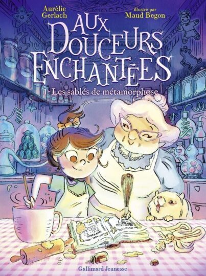 Aux douceurs enchantées Tome 1 : les sablés de métamorphose