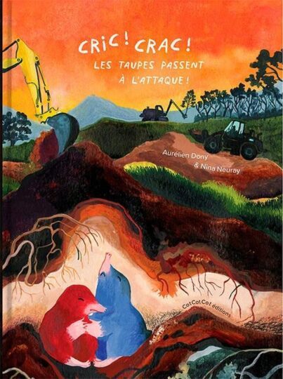 Cric ! Crac ! Les taupes passent à l&rsquo;attaque !