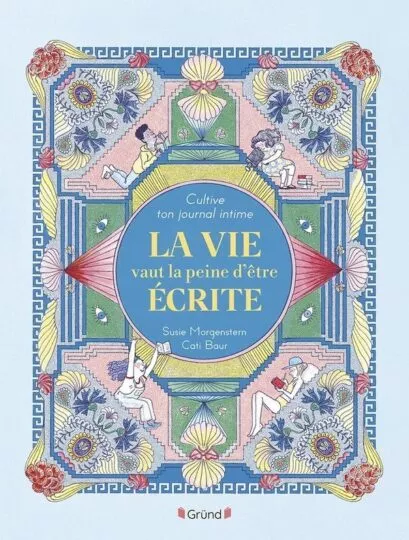 Cultive ton journal intime : La vie vaut la peine d&rsquo;être écrite