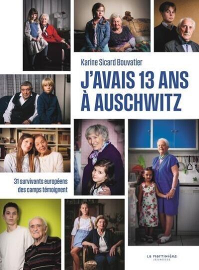 J&rsquo;avais 13 ans à Auschwitz