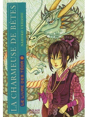 La charmeuse de bêtes Tome 1 : le livre des Tôda