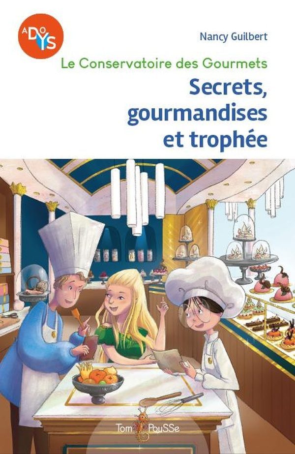 Le conservatoire des gourmets : Secrets, gourmandises et trophée