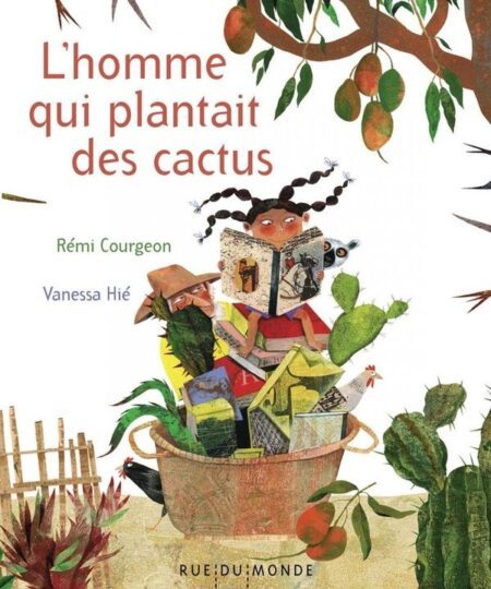 L&rsquo;homme qui plantait des cactus