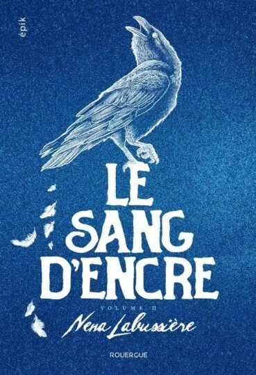Le sang d&rsquo;encre Tome 2