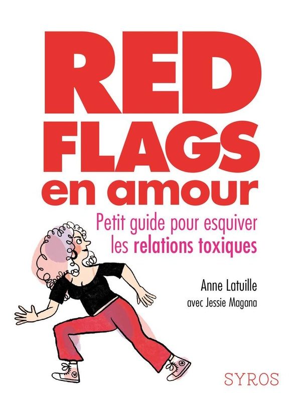 Red flags en amour : Petit guide pour esquiver les relations toxiques