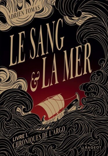 Chroniques de l&rsquo;Argo Tome 1 : Le Sang et la Mer