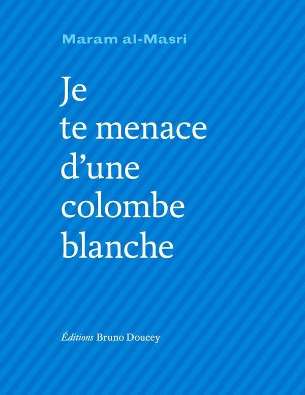Je te menace d&rsquo;une colombe blanche