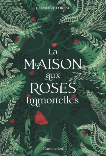 La maison aux roses immortelles