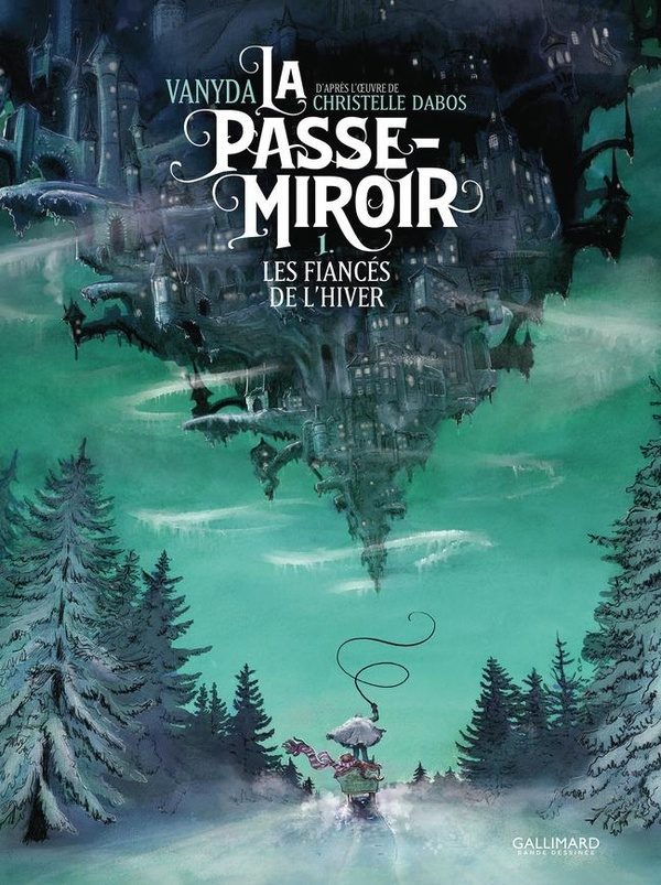 La Passe-miroir Tome 1 : Les Fiancés de l&rsquo;hiver