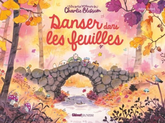 Les petits bonheurs de Charlie Blossom : Danser dans les feuilles