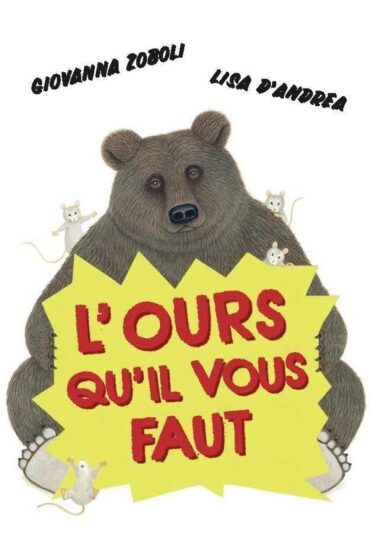 L&rsquo;ours qu&rsquo;il vous faut