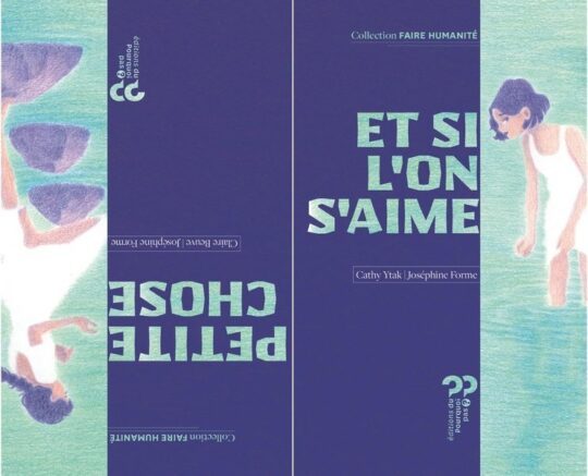 Petite chose / Et si l&rsquo;on s&rsquo;aime