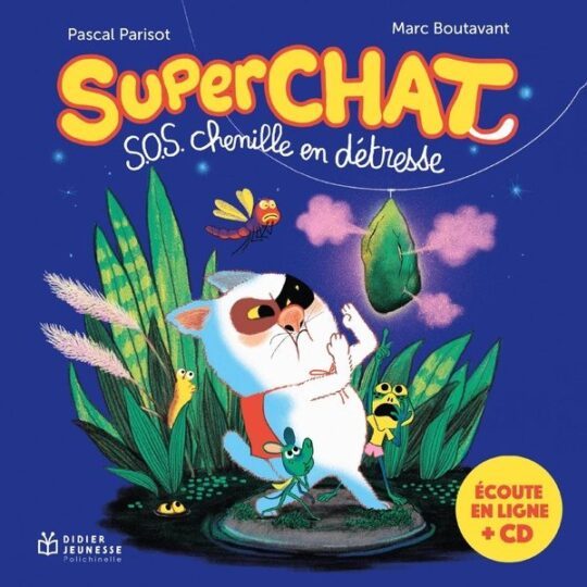 Superchat : S.O.S. chenille en détresse