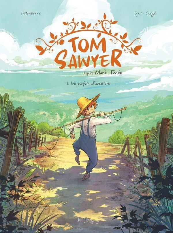 Tom Sawyer Tome 1 : Un parfum d&rsquo;aventure