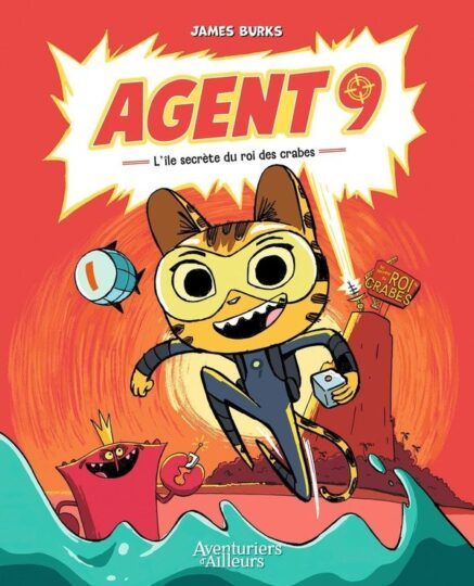 Agent 9 Tome 1 : L&rsquo;île secrète du roi des crabes