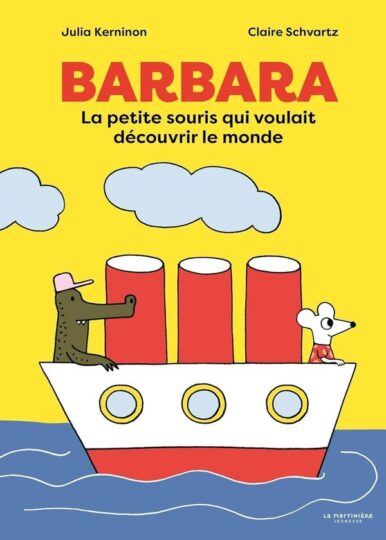 Barbara : La petite souris qui voulait découvrir le monde