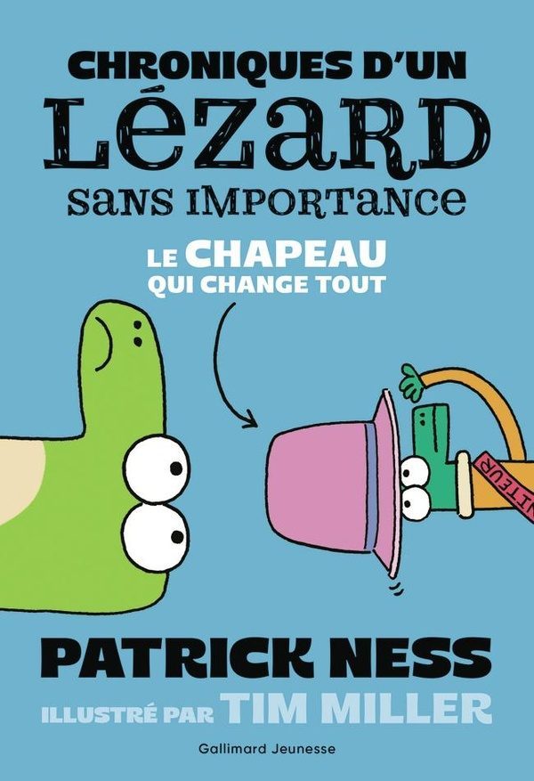 Chroniques d’un lézard sans importance Tome 2 : Le chapeau qui change tout
