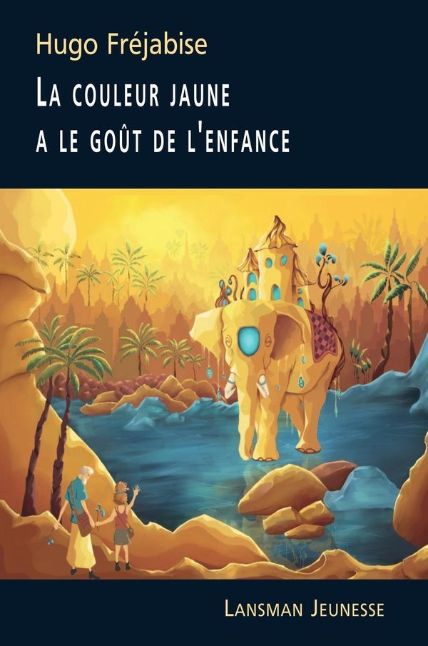 La couleur jaune a le goût de l&rsquo;enfance