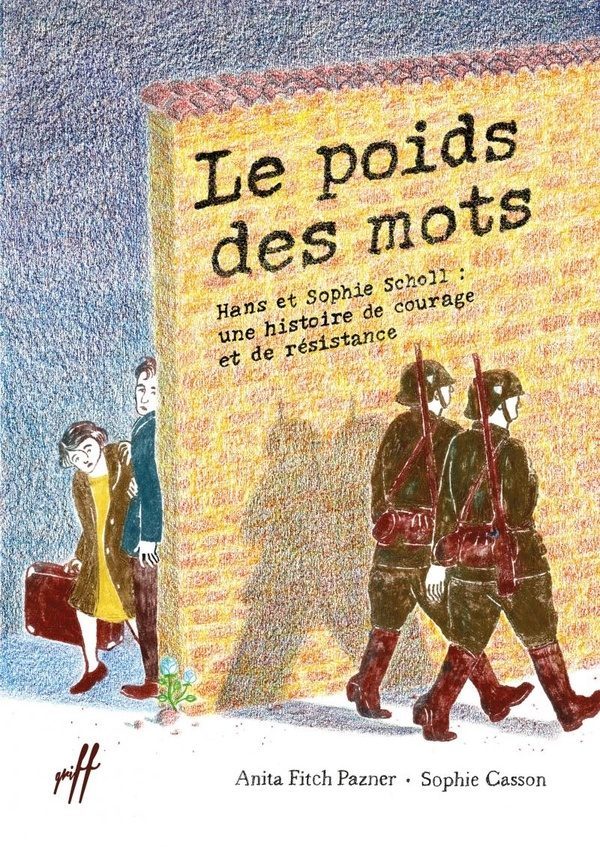 Le poids des mots : Hans et Sophie Scholl, une histoire de courage et de résistance
