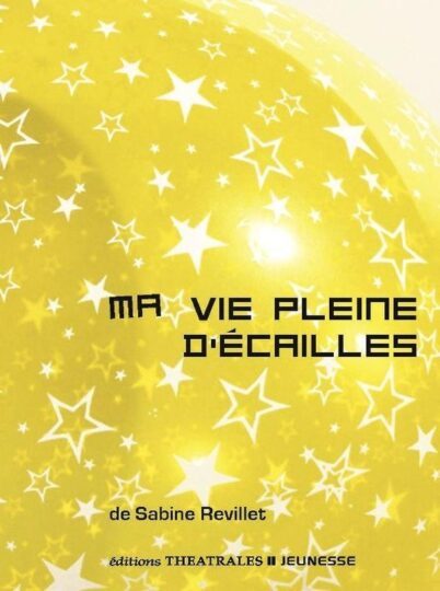 Ma vie pleine d&rsquo;écailles
