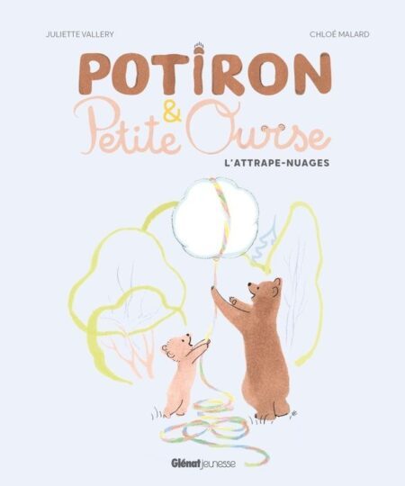 Potiron et Petite Ourse Tome 1 : L’attrape-nuages