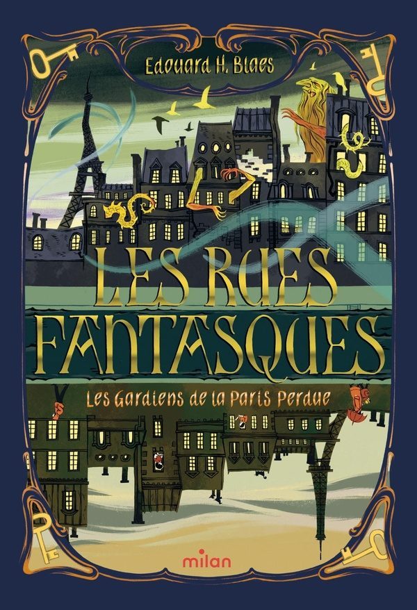 Les Rues fantasques – Les gardiens de la Paris Perdue