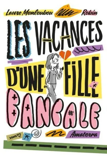 Les vacances d&rsquo;une fille bancale