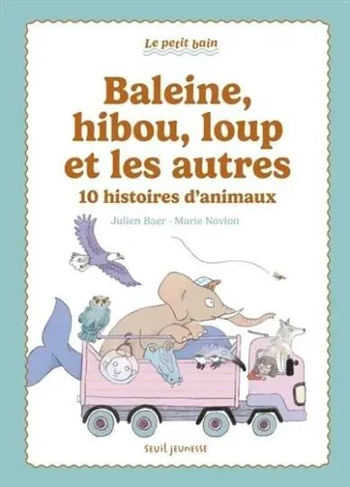 Baleine, hibou, loup et les autres : 10 histoires d&rsquo;animaux