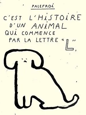 C&rsquo;est l&rsquo;histoire d&rsquo;un animal qui commence par la lettre « L »