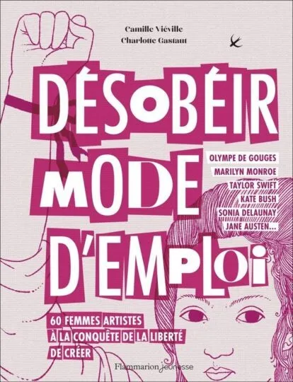 Désobéir mode d’emploi : 60 femmes artistes à la conquête de la liberté de créer