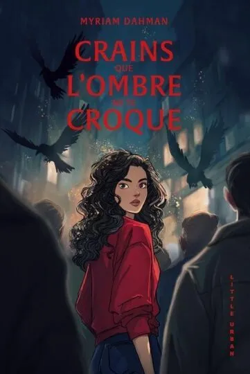 Crains que l&rsquo;ombre ne te croque